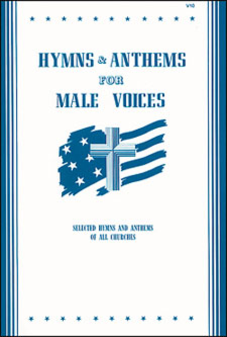 Various Arrangers : Hymns and Anthems For Male Voices : TTBB : Songbook : V10