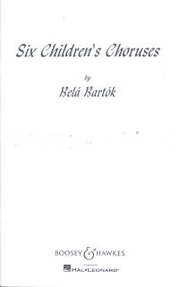 Bela Bartok : Six Songs for Children's Choruses : Treble : Songbook : 073999371802 : 48002921