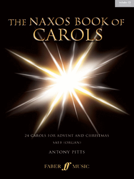 Antony Pitts : Naxos Book of Carols : SATB : Songbook & 1 CD : 0571523250
