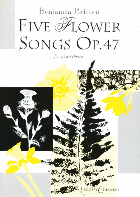 Benjamin Britten : Five Flower Songs : SATB : Songbook : 073999733334 : 48011505