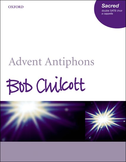 Bob Chilcott : Advent Antiphons : SSAATTBB : Songbook : Bob Chilcott : 9780193433366 : 9780193433366