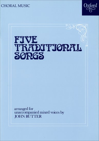 John Rutter : Five Traditional Songs : SATB : Songbook : John Rutter : 9780193437173