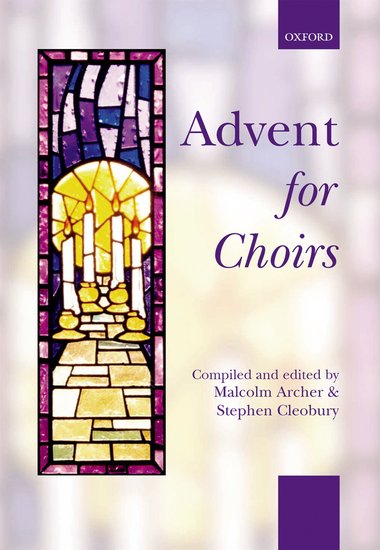 Stephen Cleobury : Advent For Choirs : SATB : Songbook : Stephen Cleobury : 9780193530256 : 9780193355767
