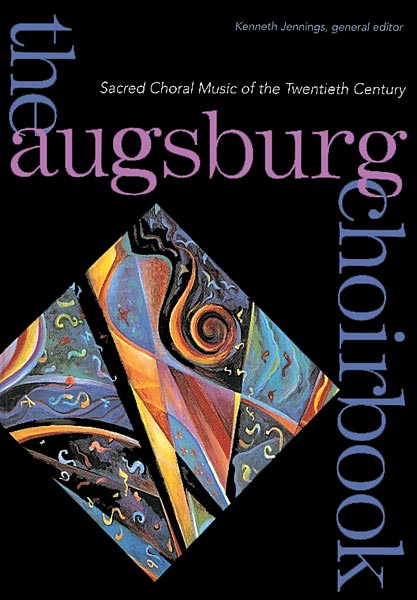 Various Arrangers : The Augsburg Choirbook: Sacred Choral Music of the Twentieth Century : SATB : Songbook : 9780800656782
