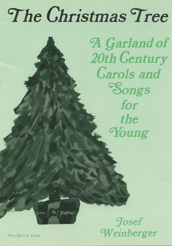 Josef Weinberger : The Christmas Tree - A Garland of 20th Century Carols and Songs for the Young : Unison : Songbook : 48000008