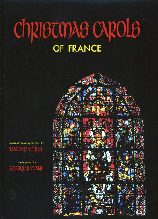 Walter Ehret  : Christmas Carols of France : 2-Part : Songbook : 073999179491 : WB517