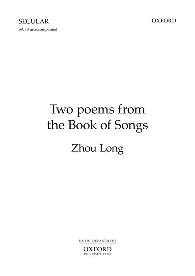 Zhou Long : Two Poems from the Book of Songs : SSAATTBB : Songbook : 9780193865198