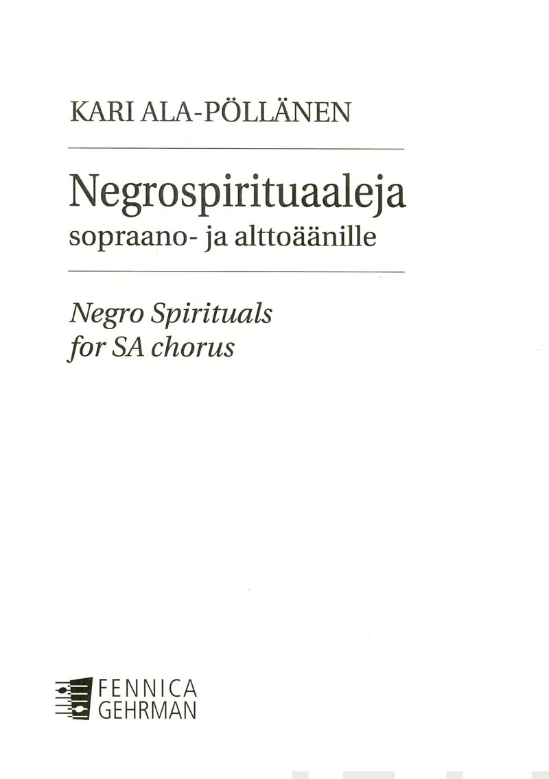 Kari Ala-Pollanen : Negro Spirituals for SA Chorus : SA : Songbook : 073999361216 : 48000691