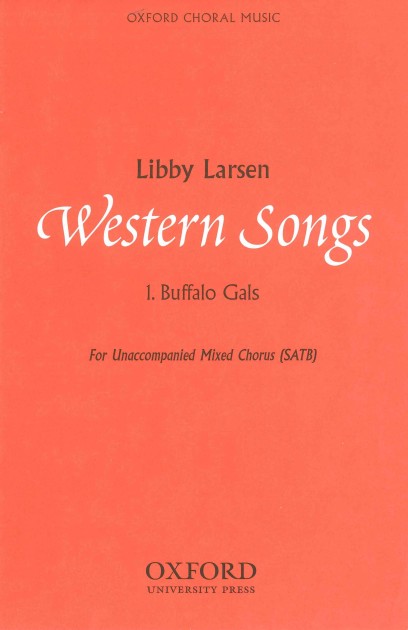 Libby Larsen : Western Songs : SATB : Sheet Music Collection