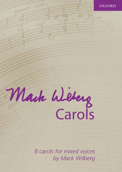 Mack Wilberg : Carols : SATB : Songbook : Mack Wilberg  : 9780193870161 : 9780193870161