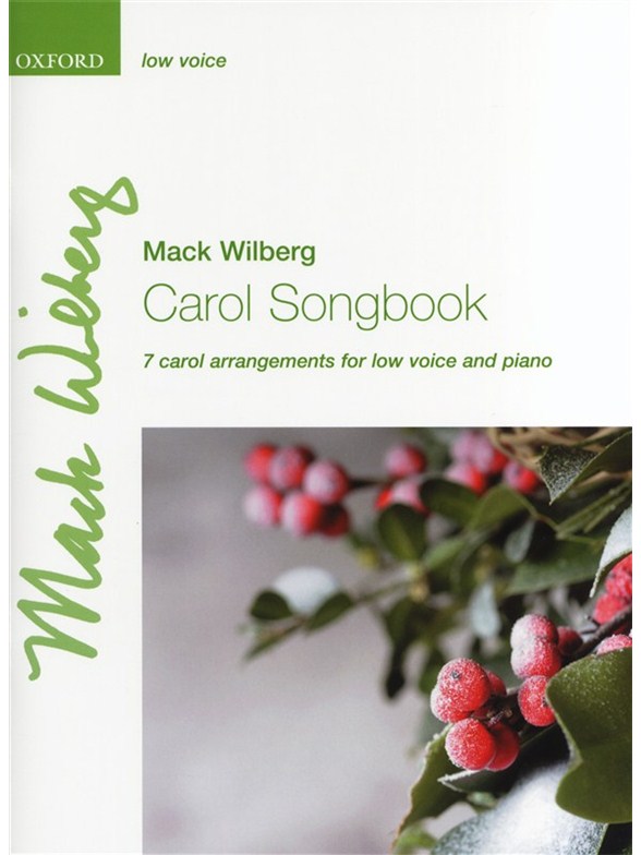 Mack Wilberg : Carol Songbook - Low Voice : Solo : Songbook : Mack Wilberg  : 9780193372009 : 9780193372009