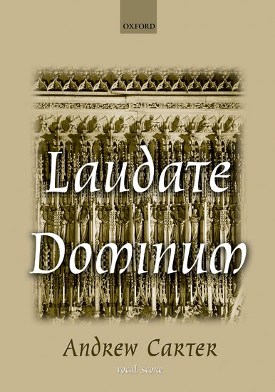 Andrew Carter : Laudate Dominum : SATB : Songbook : Andrew Carter : 9780193355040 : 9780193355040