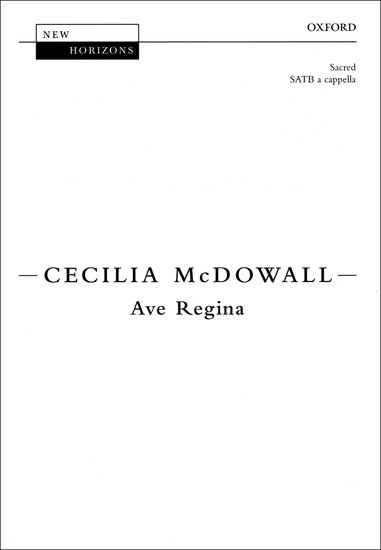 Ave Regina : SSATB : Cecilia McDowall : Cecilia McDowall : Sheet Music : 9780193355576 : 9780193355576