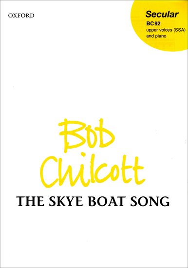 Skye Boat Song : SSA : Bob Chilcott : Bob Chilcott : Sheet Music : 9780193356719 : 9780193356719