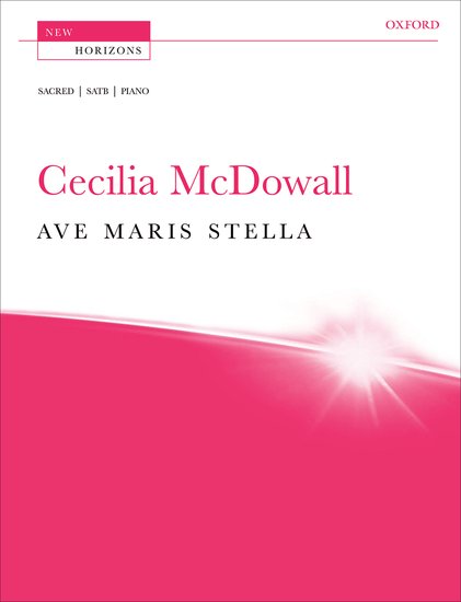 Cecilia McDowall : Ave maris stella : SATB : Songbook : 9780193359499 : 9780193359499