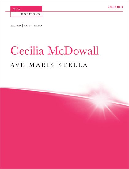 Cecilia McDowall : Ave maris stella : SATB : Songbook : 9780193359499 : 9780193359499