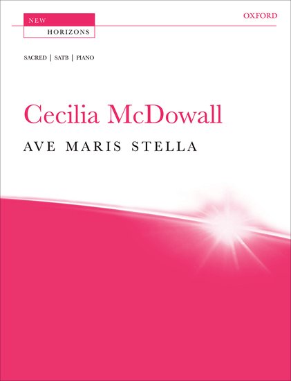 Cecilia McDowall : Ave maris stella : SATB : Songbook : Cecilia McDowall : 9780193359499 : 9780193359499