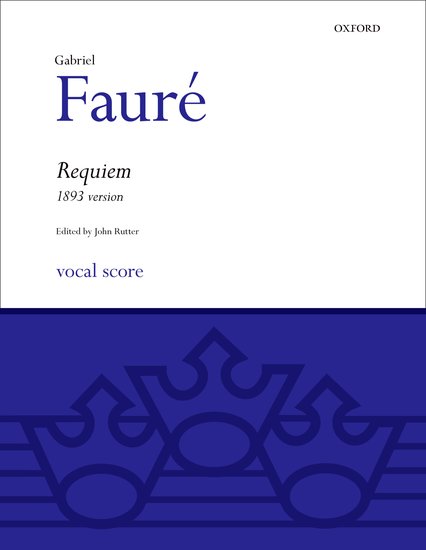 Gabriel Faure : Requiem (1893 version) : SATB : Songbook : Gabriel Faure : 9780193361034 : 9780193361034