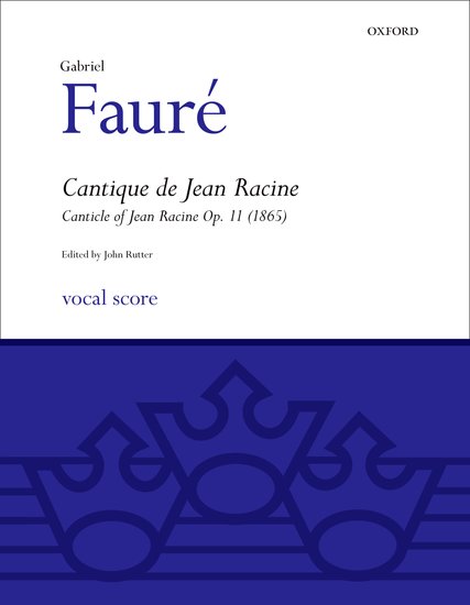 Gabriel Faure : Cantique de Jean Racine : SATB : Songbook : Gabriel Faure : 9780193361065 : 9780193361065