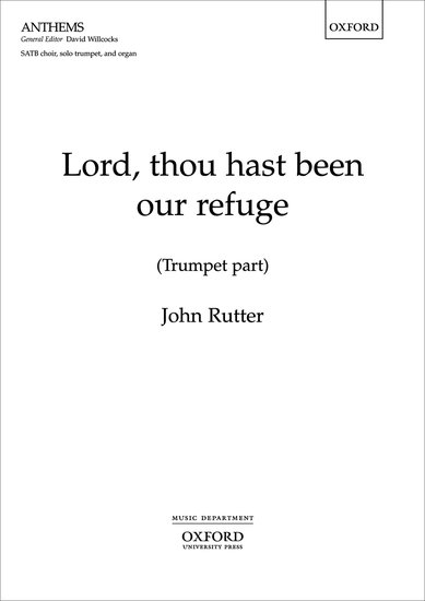Lord, thou hast been our refuge : SATB : John Rutter : John Rutter : Sheet Music : 9780193363274 : 9780193363274