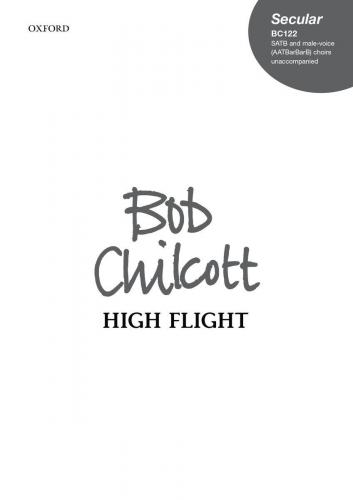 Bob Chilcott : High Flight : SATB : Songbook : 9780193363786 : 9780193363786