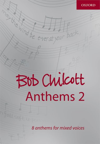 Bob Chilcott : Anthems 2 : SATB : Songbook : 9780193364936 : 9780193364936