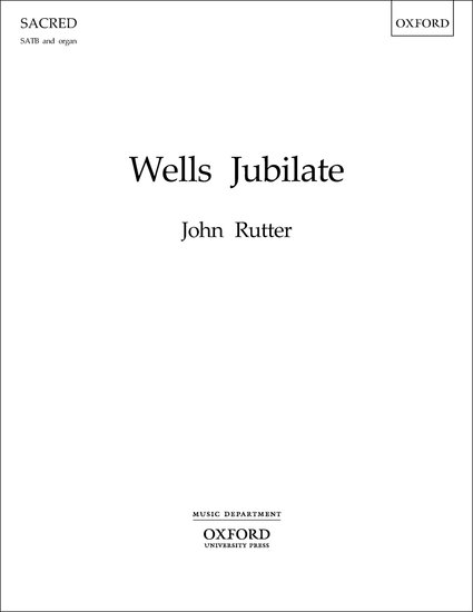 Wells Jubilate : SATB : John Rutter : John Rutter : 1 CD : 9780193366466 : 9780193366466