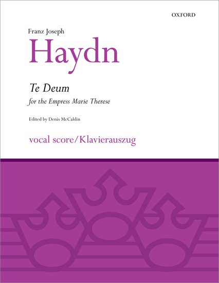 Franz Joseph Haydn : Te Deum for the Empress Marie Therese : SATB : Songbook : 9780193367760 : 9780193367760
