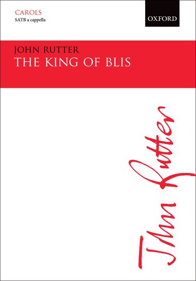 The King of Blis : SATB : John Rutter : John Rutter : 1 CD : 9780193370098 : 9780193370098