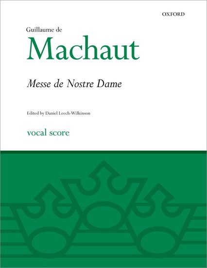 Guillaume de Machaut : La Messe de Nostre Dame : TTBB : Songbook : 9780193373976 : 9780193373976