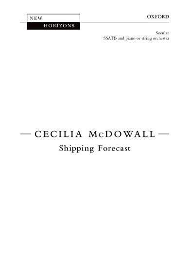 Shipping Forecast : SSATB : Cecilia McDowall : Cecilia McDowall : Sheet Music : 9780193379725