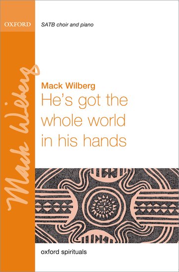 He's Got the Whole World in His Hands : SATB : Mack Wilberg : Mormon Tabernacle Choir : DVD : 9780193394766