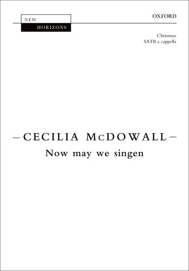 Now may we singen : SATB : Cecilia McDowall : Sheet Music : 9780193396968