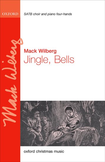 Jingle, Bells : SATB : Mack Wilberg : Sheet Music : 9780193402003