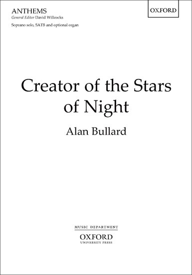 Creator of the stars of night : SATB : Alan Bullard : Sheet Music : 9780193402041