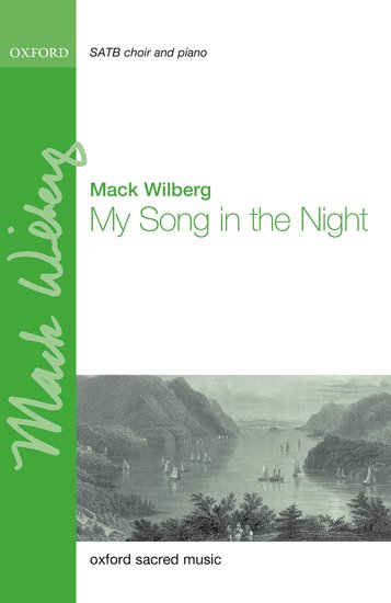 My Song in the Night : SATB : Mack Wilberg : Sheet Music : 9780193404731