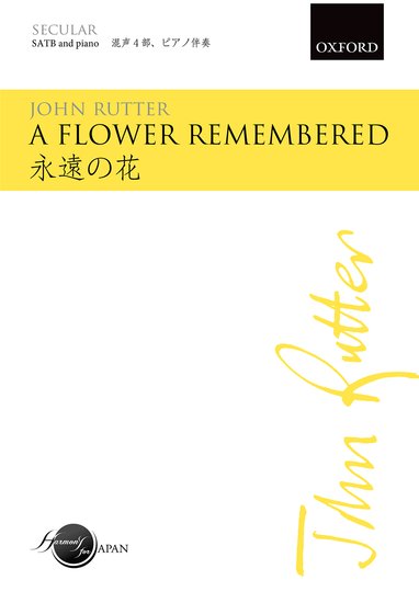 A flower remembered : SATB : John Rutter : John Rutter : Songbook : 9780193404823