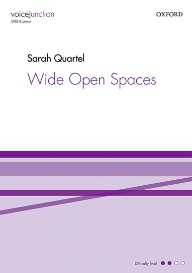 Wide Open Spaces : SATB : Sarah Quartel : Sheet Music : 9780193404830