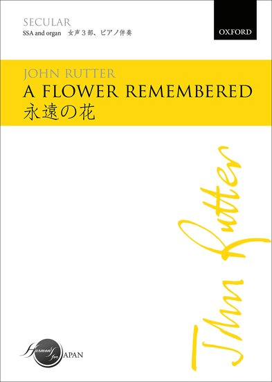 A flower remembered : SSA : John Rutter : Sheet Music : 9780193405004