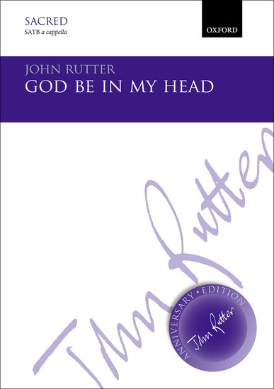 God be in my head : SATB : John Rutter : John Rutter : Songbook : 9780193405516