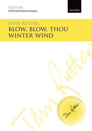 Blow, Blow, Thou Winter Wind : SATB : John Rutter : John Rutter : Sheet Music : 9780193405523
