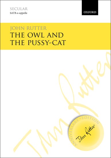 The Owl and the Pussy-cat : SATB : John Rutter : John Rutter : 1 CD : 9780193405707 : 9780193405707