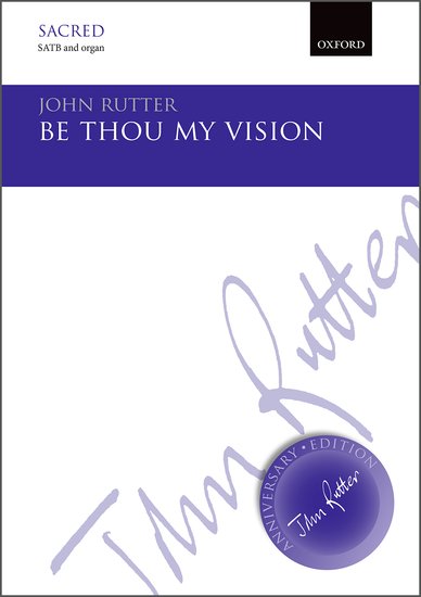 Be thou my vision : SATB : John Rutter : Sheet Music : 9780193407350