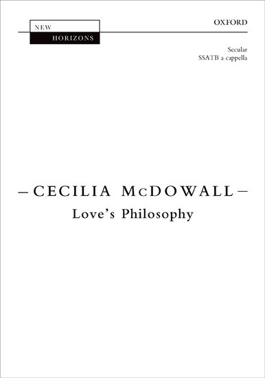 Love's Philosophy : SATB : Cecilia McDowall : Sheet Music : 9780193407855
