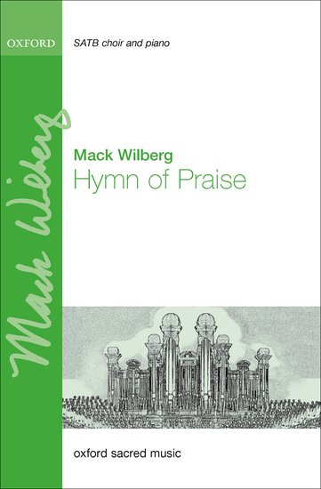Hymn of Praise : SATB : Mack Wilberg : Sheet Music : 9780193408197
