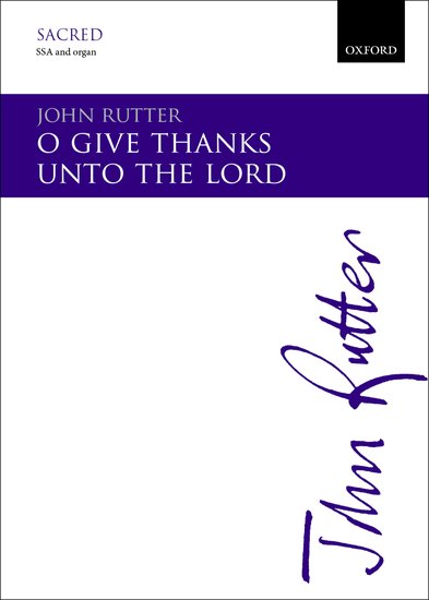 O give thanks unto the Lord : SSA : John Rutter : John Rutter : Sheet Music : 9780193408302