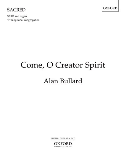 Come, O Creator Spirit : SATB : Alan Bullard : Sheet Music : 9780193411456