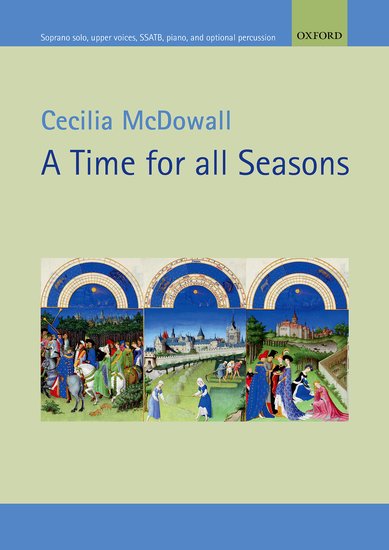 Cecilia McDowall : A Time for all Seasons : SATB : Songbook : 9780193411487