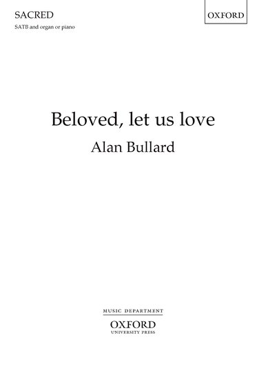Beloved, let us love : SATB : Alan Bullard : Sheet Music : 9780193413368