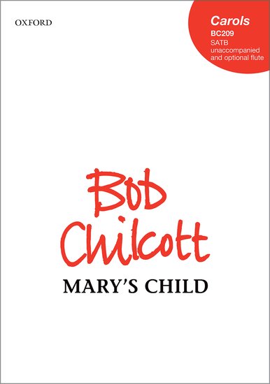 Mary's Child : SATB : Bob Chilcott : Sheet Music : 9780193413436
